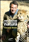 Missione natura. E-book. Formato PDF ebook di Vincenzo Venuto