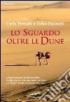 Lo sguardo oltre le dune. E-book. Formato PDF ebook di Carla Perrotti