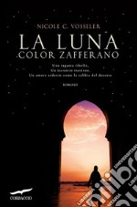 La luna color zafferano. E-book. Formato EPUB ebook