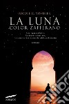 La luna color zafferano. E-book. Formato EPUB ebook di Nicole C. Vosseler