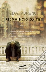 Ricomincio da te. E-book. Formato PDF ebook