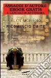 Ricomincio da te. E-book. Formato EPUB ebook di Eloy Moreno