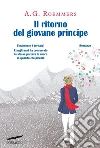 Il ritorno del giovane principe. E-book. Formato EPUB ebook di Alejandro Guillermo Roemmers