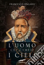 L'uomo che cambiò i cieli. E-book. Formato EPUB ebook