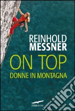 On top. Donne in montagna. E-book. Formato EPUB ebook