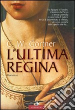 L'ultima regina. E-book. Formato EPUB ebook