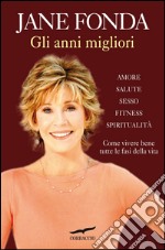 Gli anni migliori. E-book. Formato EPUB ebook