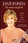 Gli anni migliori. E-book. Formato EPUB ebook di Jane Fonda