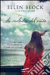 La melodia del vento. E-book. Formato EPUB ebook di Ellen Block