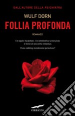 Follia profonda. E-book. Formato EPUB ebook