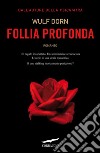 Follia profonda. E-book. Formato EPUB ebook