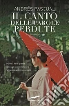 Il canto delle parole perdute. E-book. Formato PDF ebook di Andrés Pascual