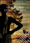 Una storia come il vento. E-book. Formato PDF ebook di Laurens Van der Post