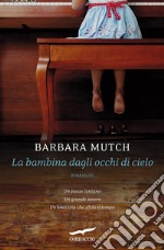 La bambina dagli occhi di cielo. E-book. Formato PDF ebook