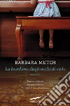 La bambina dagli occhi di cielo. E-book. Formato PDF ebook di Barbara Mutch