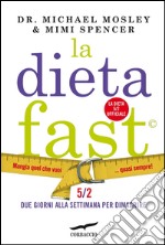 La dieta fast. Mangia quel che vuoi... quasi sempre!. E-book. Formato EPUB