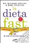 La dieta fast. Mangia quel che vuoi... quasi sempre!. E-book. Formato PDF ebook