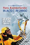 In alto e in largo. Seven Second Summits. E-book. Formato EPUB ebook di Hans Kammerlander