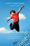 Questione di dettagli. E-book. Formato EPUB ebook di Ashley E. Miller