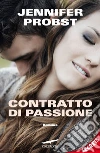 Contratto di passione. E-book. Formato PDF ebook di Jennifer Probst