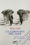 La carovana del sale. E-book. Formato EPUB ebook