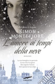 L'amore ai tempi della neve. E-book. Formato PDF ebook di Simon Sebag Montefiore