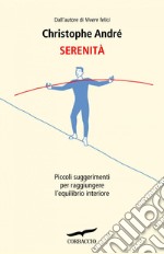 Serenità. Piccoli suggerimenti per raggiungere l'equilibrio interiore. E-book. Formato EPUB ebook