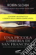 Una piccola libreria di San Francisco: Un racconto inedito ispirato a «Il segreto della libreria sempre aperta». E-book. Formato EPUB