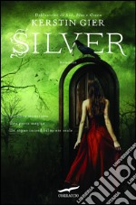 Silver. Il libro dei sogni: La trilogia dei sogni [vol.1]. E-book. Formato EPUB ebook