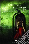 Silver. Il libro dei sogni: La trilogia dei sogni [vol.1]. E-book. Formato PDF ebook