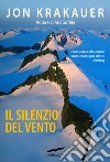 Il silenzio del vento. E-book. Formato EPUB ebook di Jon Krakauer