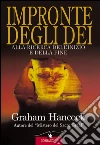 Impronte degli dei: Alla ricerca dell'inizio e della fine. E-book. Formato EPUB ebook