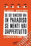 Se sei sincero vai in paradiso, se menti vai dappertutto. E-book. Formato EPUB ebook di Ute Ehrhardt