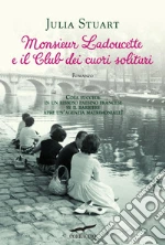 Monsieur Ladoucette e il Club dei cuori solitari. E-book. Formato PDF