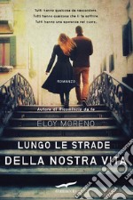 Lungo le strade della nostra vita. E-book. Formato EPUB ebook