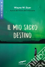 Il mio sacro destino. E-book. Formato EPUB ebook