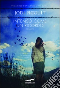 Intenso come un ricordo. E-book. Formato PDF ebook di Jodi Picoult