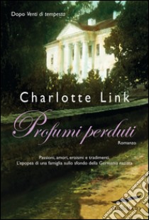 Profumi perduti: La trilogia tedesca. E-book. Formato EPUB ebook di Charlotte Link