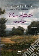 Una difficile eredità: La trilogia tedesca. E-book. Formato EPUB ebook