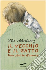 Il vecchio e il gatto: Una storia d'amore. E-book. Formato EPUB