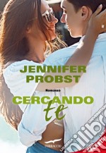 Cercando te: Cuori Solitari #1. E-book. Formato EPUB ebook