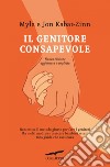 Il genitore consapevole. E-book. Formato EPUB ebook