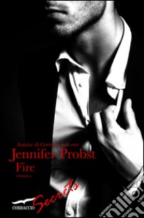 Fire (Edizione italiana). E-book. Formato EPUB ebook di Jennifer Probst