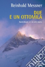 Due e un ottomila: Gesherbrum I e II in stile alpino. E-book. Formato EPUB ebook