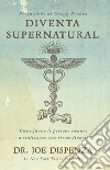 Diventa Supernatural - Nuova Edizione. E-book. Formato EPUB ebook