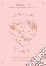 Come Amare Te Stesso. E-book. Formato EPUB ebook