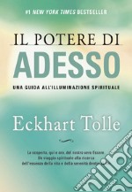 Il Potere di Adesso. Una guida all'illuminazione spirituale. Nuova Edizione. E-book. Formato EPUB ebook