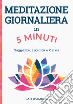 Meditazione giornaliera in 5 minuti. E-book. Formato EPUB ebook