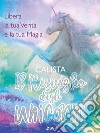 Il Risveglio degli Unicorni: Libera la tua verità e la tua magia. E-book. Formato EPUB ebook