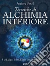Tecniche di Alchimia Interiore: I codici per il riequilibrio cosciente delle energie. E-book. Formato EPUB ebook di Andrea Fredi